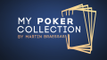 Martin Braessas - My Poker Collection (Gimmick Not Included)
